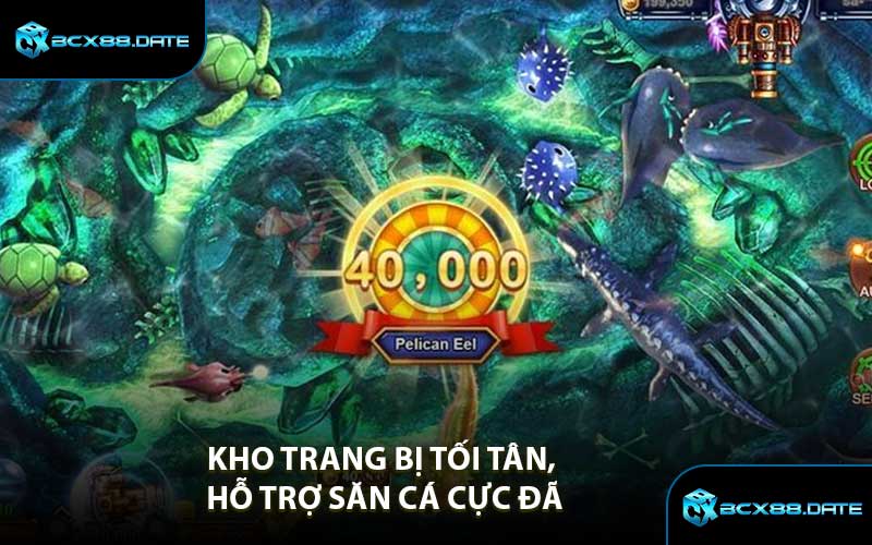Kho trang bị tối tân, hỗ trợ săn cá cực đã